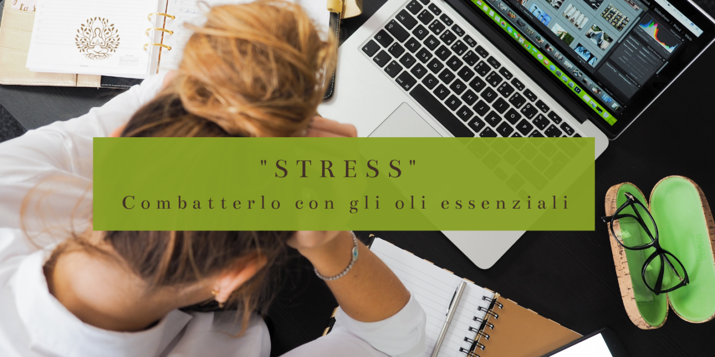 Combattere lo stress con gli oli essenziali