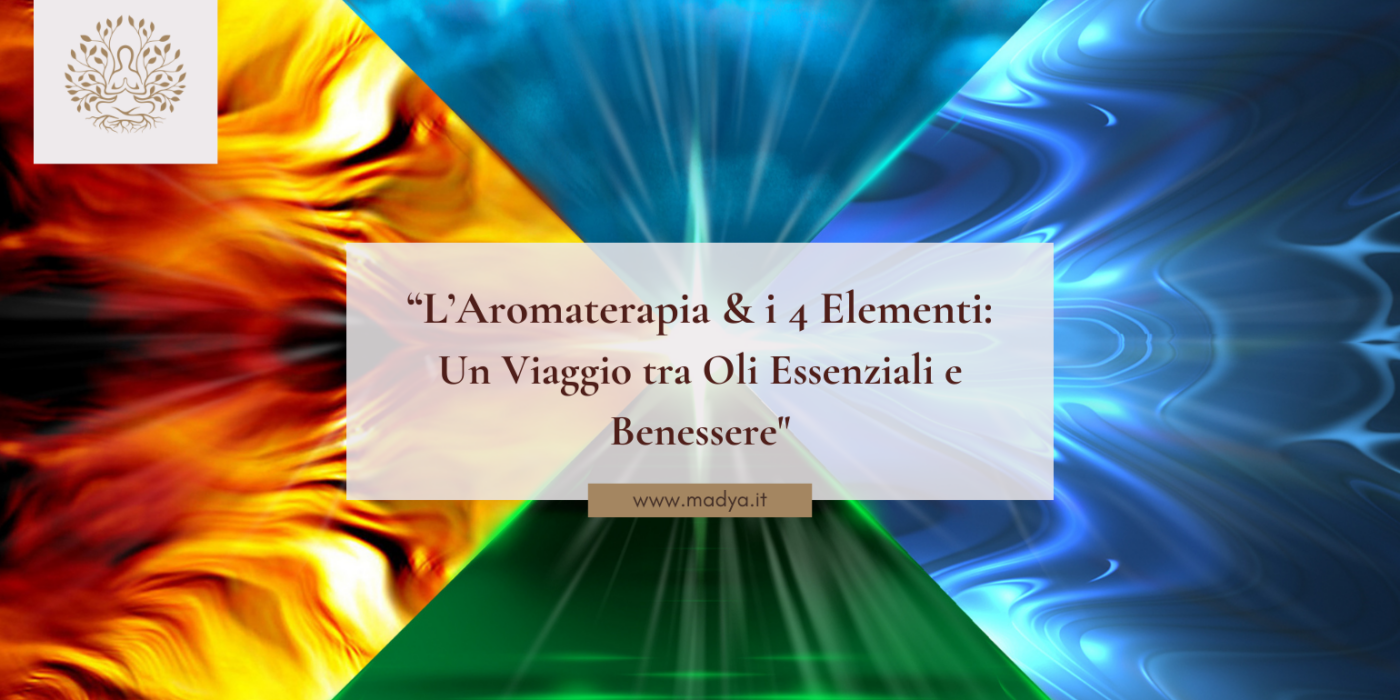 L'Aromaterapia e i 4 Elementi